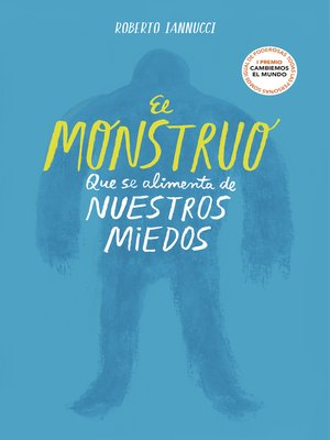 cover image of El monstruo que se alimenta de nuestros miedos